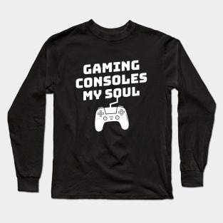 Gaming Consoles My Soul Pun Quote Funny Long Sleeve T-Shirt